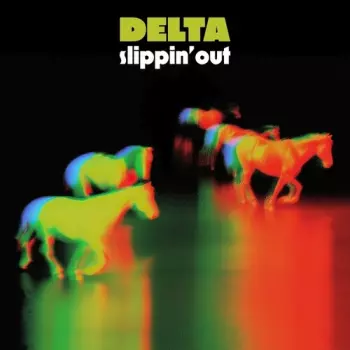 Delta: Slippin' Out