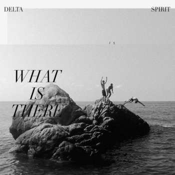 CD Delta Spirit: What Is There 39995