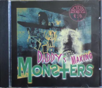Demented Are Go: Daddy's Making Monsters