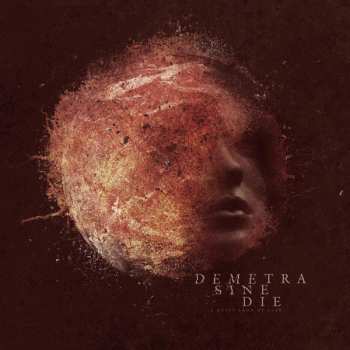 Album Demetra Sine Die: A Quiet Land Of Fear