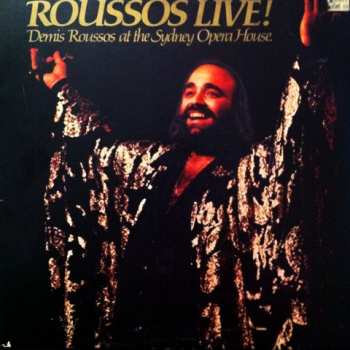 Album Demis Roussos: Roussos Live! Demis Roussos At The Sydney Opera House