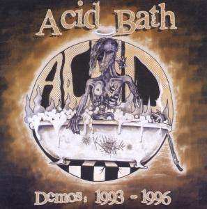 Album Acid Bath: Demos: 1993-1996