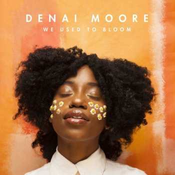 Album Denai Moore: We Used To Bloom