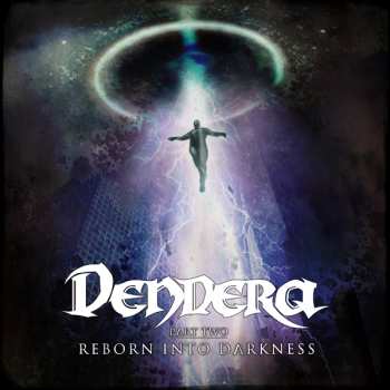 Album Dendera: Reborn Into Darkness Ep