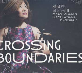 Album Deng Xiaomei International Ensemble: Crosing Boundaries