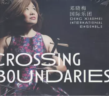 Deng Xiaomei International Ensemble: Crosing Boundaries