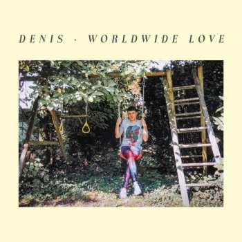 Album Denis: Worldwide Love