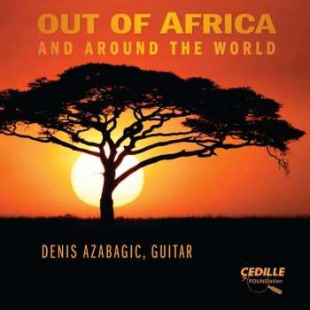 Album Denis Azabagic: Out Of Africa And Around The World