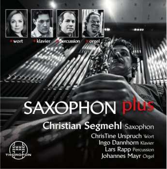 Denis Bedard: Christian Segmehl - Saxophon Plus