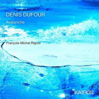 Album Denis Dufour: Avalanche Op.82