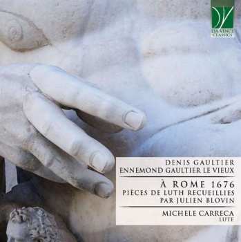 Album Denis Gaultier: À Rome 1676, Pièces De Luth Recueillies Par Julien Blovin