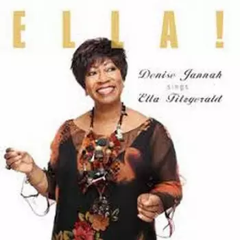 Ella ! - Denise Jannah Sings Ella Fitzgerald