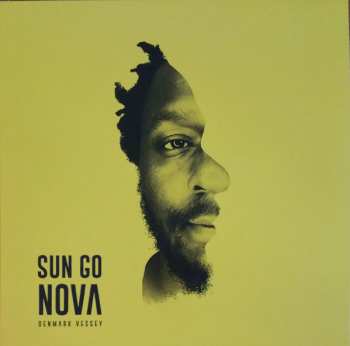 Album Denmark Vessey: Sun Go Nova