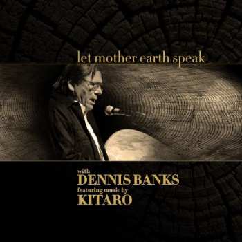 Album Dennis Banks: Let Mother Earth Speak