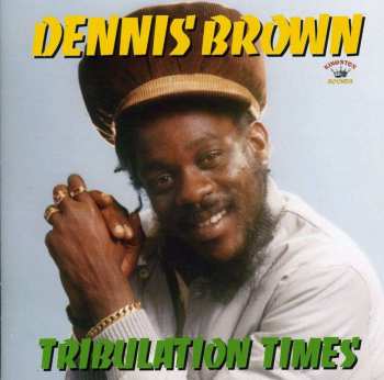 CD Dennis Brown: Tribulation Times 438777