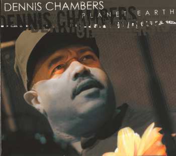 Album Dennis Chambers: Planet Earth