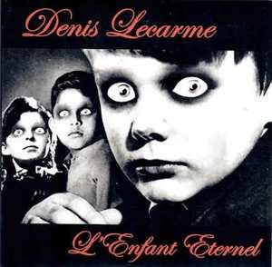 Album Dennis Lecarme: 7-l'enfant Eternel