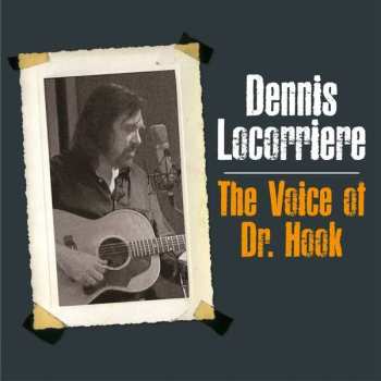 Album Dennis Locorriere: The Voice Of Dr. Hook