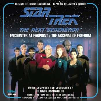 Dennis McCarthy: Star Trek: The Next Generation: Encounter At Farpoint / The Arsenal Of Freedom (Original Television Soundtrack - Expanded Collector's Edition)