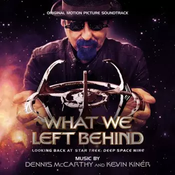 What We Left Behind - Looking Back At Star Trek: Deep Space Nine (Original Motion Picture Soundtrack)