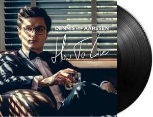 Album Dennis Van Aarssen: How To Live