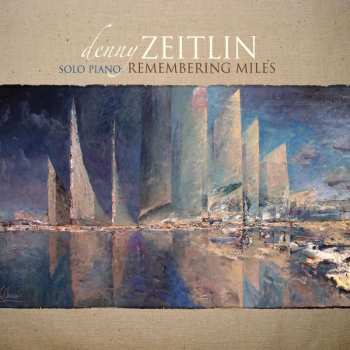 CD Denny Zeitlin: Solo Piano: Remembering Miles 476146