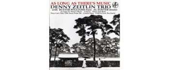 LP Denny Zeitlin Trio: As Long As There's Music  LTD 460541