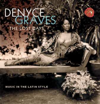 Album Denyce Graves: The Lost Days - Music In The Latin Style