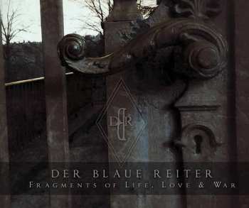 Album Der Blaue Reiter: Fragments Of Life, Love & War