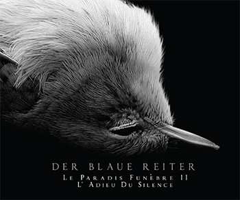 Album Der Blaue Reiter: Le Paradis Funèbre II: L' Adieu Du Silence