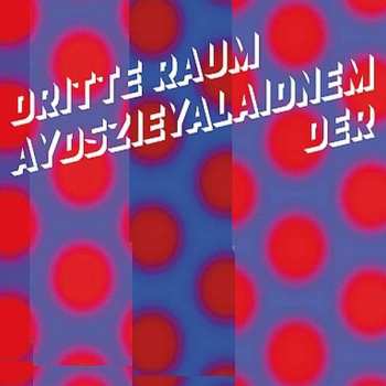 2LP Der Dritte Raum: Aydszieyalaidnem