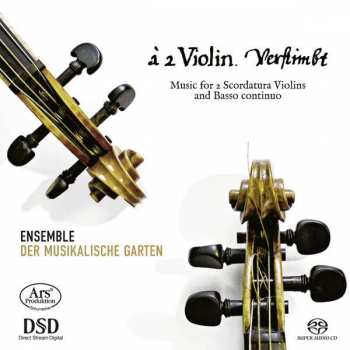Album Der Musikalische Garten: A 2 Violin Verstimbt - Music For 2 Scordatura Violins And Basso Continuo