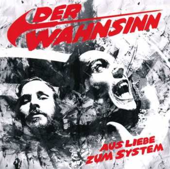 Album Der Wahnsinn: Aus Liebe Zum System