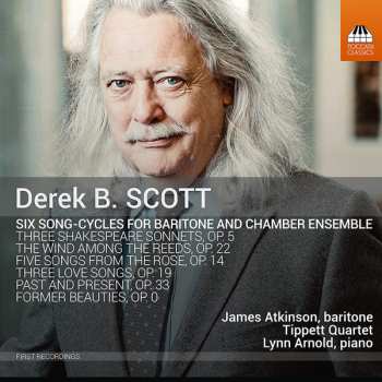 Album Derek B. Scott: Six Song-Cycles For Baritone And Chamber Ensemble