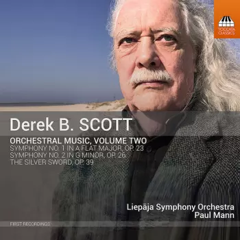 Derek B. Scott: Orchestral Music, Volume Two