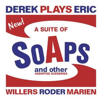 Album Derek Plays Eric (willers: A Suite Of Soaps And Other Assorted Sceneries