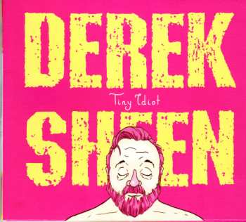 Album Derek Sheen: Tiny Idiot