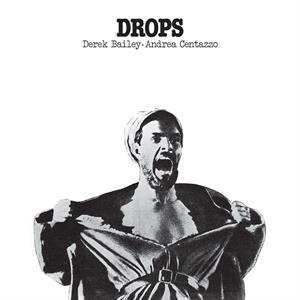 Album Derek Bailey: Drops