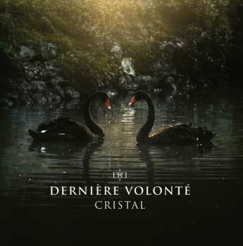 Album Dernière Volonté: Cristal
