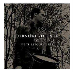 Album Dernière Volonté: Ne Te Retourne Pas