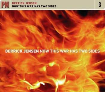 Album Derrick Jensen: Now This War Has Two Sides