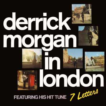 Derrick Morgan: Derrick Morgan In London