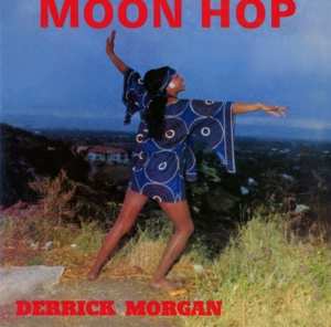 Derrick Morgan: Moon Hop