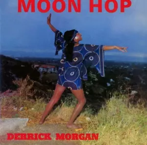 Derrick Morgan: Moon Hop