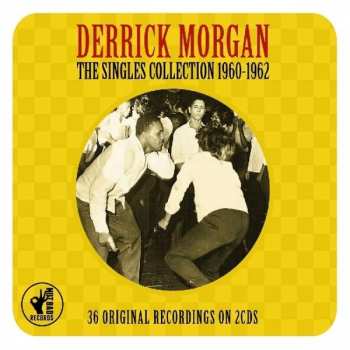 Album Derrick Morgan: The Singles Collection 1960-1962