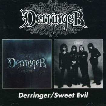 Derringer: Derringer / Sweet Evil