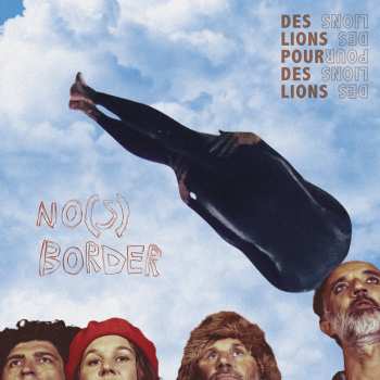 Album Des lions pour des lions: No(s) Border