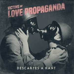 LP Descartes A Kant: Victims Of Love Propaganda 451248