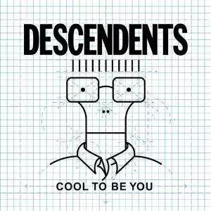 Descendents: Cool To Be You