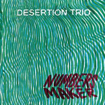Album Desertion Trio: Numbers Maker